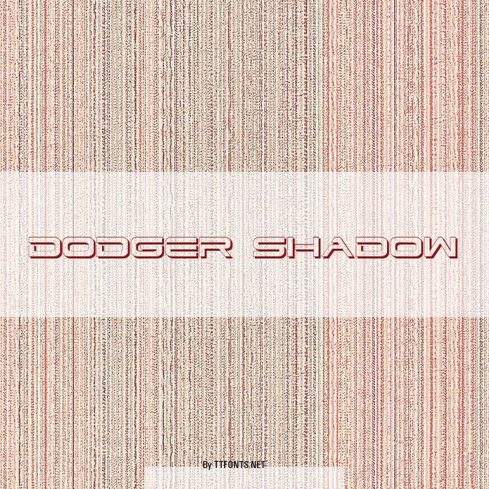 Dodger Shadow example